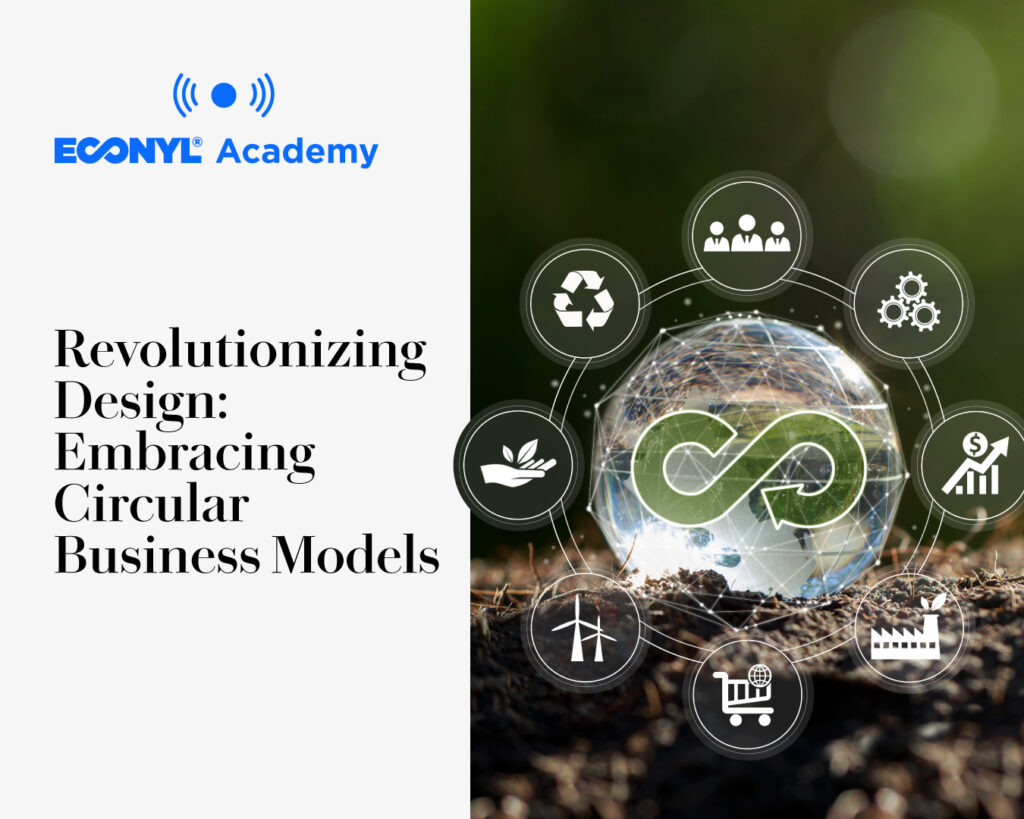 Revolutionizing Design: Embracing Circular Business Models 